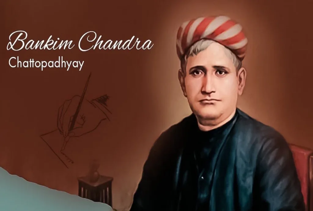 Bankim Chandra Chattopadhyay who written India National Song Vande Mataram